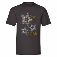 Тениска с печат "Роди се звезда". A Star is born 